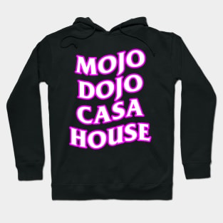 Mojo Dojo Casa House Hoodie